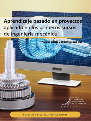 cover image of Aprendizaje basado en proyectos aplicado en los primeros cursos de ingeniería mecánica
